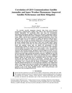 Correlation of GEO Communications Satellite Anomalies and Space Weather Phenomena: Improved Satellite Performance and Risk Mitigation Whitney Q. Lohmeyer1 and Kerri Cahoy2 MIT, Cambridge, MA, 02139 and