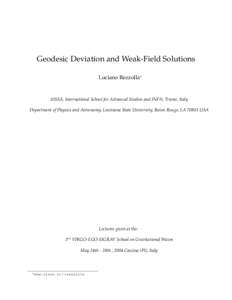 Geodesic Deviation and Weak-Field Solutions Luciano Rezzolla∗ SISSA, International School for Advanced Studies and INFN, Trieste, Italy Department of Physics and Astronomy, Louisiana State University, Baton Rouge, LA 7