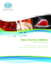 Huber Free-Flow Additives for the Food Industry Delivering Sustainable Customer Solutions Through Advanced Product Technology and Custom Application Support  Anti-caking silica and