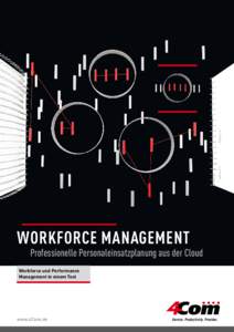 WORKFORCE MANAGEMENT  Professionelle Personaleinsatzplanung aus der Cloud Workforce und Performance Management in einem Tool