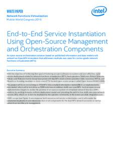 white paper Network Functions Virtualization Mobile World Congress 2016 End-to-End Service Instantiation Using Open-Source Management