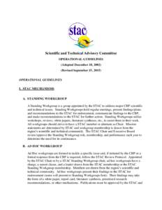 Scientific and Technical Advisory Committee OPERATIONAL GUIDELINES (Adopted December 10, Revised September 15, 2015) OPERATIONAL GUIDELINES I. STAC MECHANISMS