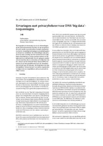 Drs. J.R.P. Jansen en dr. ir. C.E.W. Hesselman*  Ervaringen met privacybeheer voor DNS-‘big data’toepassingen 146 Trefwoorden: privacybeheer, operationalisering, big data,