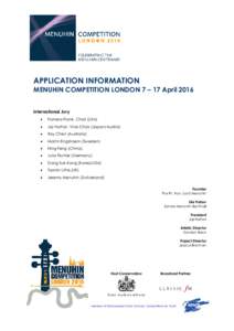 APPLICATION INFORMATION  MENUHIN COMPETITION LONDON 7 – 17 April 2016 International Jury 