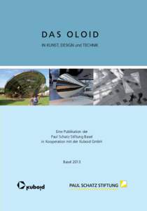 DA S OLOID IN KUNST, DESIGN und TECHNIK Eine Publikation der Paul Schatz Stiftung Basel in Kooperation mit der Kuboid GmbH