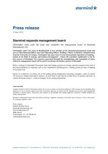 Press release 1 June 2012 Starmind expands management board Christopher Jarke joins the team and completes the management board of Starmind International AG.