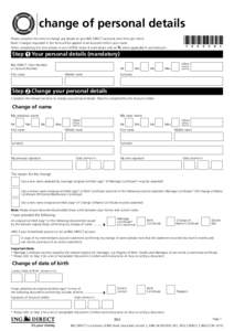 change of personal details Please complete this form to change any details on your ING DIRECT accounts (one form per client). Note: Changes requested in this form will be applied to all accounts held in your name. When c