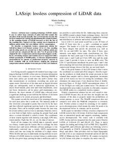 LASzip: lossless compression of LiDAR data Martin Isenburg LAStools http://laszip.org  Abstract—Airborne laser scanning technology (LiDAR) makes