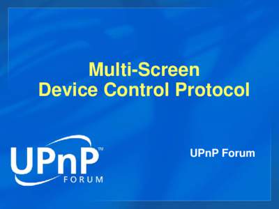 Multi-Screen Device Control Protocol