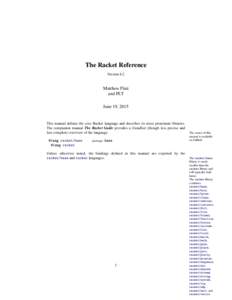 The Racket Reference Version 6.2 Matthew Flatt and PLT June 19, 2015