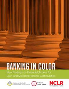 BANKING IN COLOR  New Findings on Financial Access for Low- and Moderate-Income Communities  The National Coalition for Asian Pacific American Community Development (National CAPACD) is a national advocacy