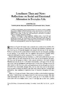 Loneliness Then and Now: Reflections on Social and Emotional Alienation in Everyday Life AMI ROKACH  Institute for the Study and Treatment of Psychosocial Stress, Toronto