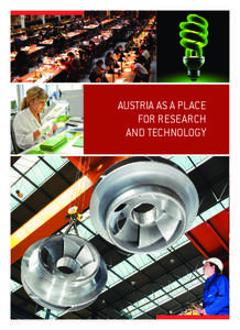 AUSTRIA AS A PLACE FOR RESEARCH AND TECHNOLOGY ReseaRch
