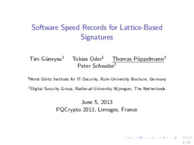 Software Speed Records for Lattice-Based Signatures Tim G¨ uneysu1  1 Horst