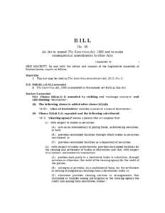 SECURITIES 1 BILL No. 65 An Act to amend The Securities Act, 1988 and to make
