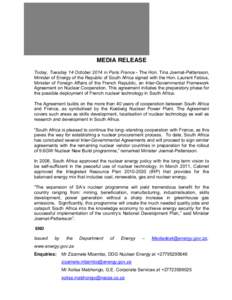 MEDIA RELEASE Today, Tuesday 14 October 2014 in Paris France - The Hon. Tina Joemat-Pettersson, Minister of Energy of the Republic of South Africa signed with the Hon. Laurent Fabius, Minister of Foreign Affairs of the F