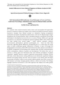 This	paper	was	presented	for	the	International	Conference	on	Gross	National	Happiness	on	GNH,	 held	in	Paro,	Bhutan	from	4-6	November	2015 Gender	Differences	in	Gross	National	Happiness	in	Bhutan:	Analysis	of	GNH	 Survey
