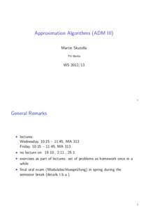 Approximation Algorithms (ADM III) Martin Skutella TU Berlin WS[removed]