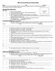 Morris County Record Check Sheet Name____________________________________ Club____________________________4-H Age________ Mark an X by each item completed. Members will be given one point for each X unless otherwise spec