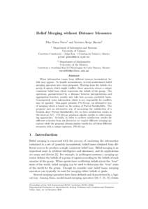 Belief Merging without Distance Measures Pilar Pozos Parra1 and Ver´onica Borja Mac´ıas2 1 Department of Informatics and Systems University of Tabasco