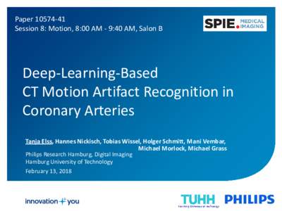 PaperSession 8: Motion, 8:00 AM - 9:40 AM, Salon B Deep-Learning-Based CT Motion Artifact Recognition in Coronary Arteries
