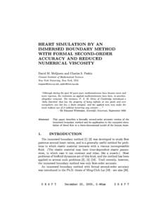 HEART SIMULATION BY AN IMMERSED BOUNDARY METHOD WITH FORMAL SECOND-ORDER ACCURACY AND REDUCED NUMERICAL VISCOSITY David M. McQueen and Charles S. Peskin