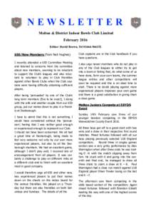NEWSLETTER Melton & District Indoor Bowls Club Limited February 2016 Editor: David Brown, Tel  650/New Members (from Neil Hughes) I recently attended a 650 Committee Meeting