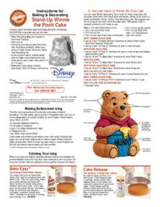 Instructions for Baking & Decorating Stand-Up Winnie the Pooh Cake PLEASE READ THROUGH INSTRUCTIONS BEFORE YOU BEGIN.