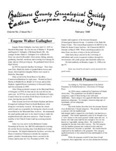 Volume No. 2 Issue No.1  February 1999 founder and organizer of the Eastern European (Genealogical) Interest Group. A member of the Parkville