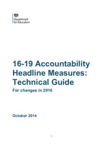 16-19 Accountability Headline Measures: Technical Guide For changes inOctober 2014