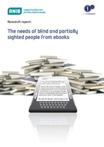Research report:  The needs of blind and partially sighted people from ebooks  prepared for RNIB