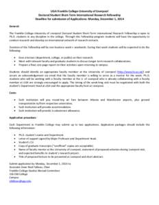 UGA Franklin College-University of Liverpool Doctoral Student Short-Term International Research Fellowship Deadline for submission of Applications: Monday, December 1, 2014 General: The Franklin College-University of Liv