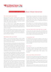 Celebrating the Gift of Blood  Questions and answers Why should people donate blood? Safe blood saves lives. Blood is commonly used for women with