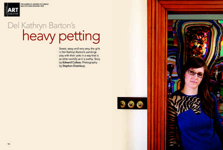 First published in Australian Art Collector, Issue 38 October-December 2006 Del Kathryn Barton’s  heavy petting