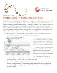 FebruaryMONARCHS IN PERIL: Quick Facts THE MONARCH BUTTERFLY IS IN SERIOUS TROUBLE—their numbers have plummeted over the past two decades. The butterfly’s decline tracks the virtual eradication of its caterpil