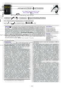 AUT Journal of Modeling and Simulation AUT J. Model. Simul., 180 DOI: miscjA Hybrid Modeling for Continuous Casting Scheduling Problem M. H. Fazel Zarandi*, F. Kashani Azad, A. H.