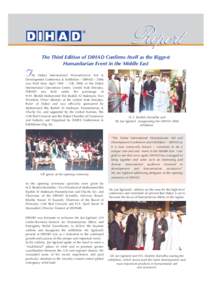 The Third Edition of DIHAD Confirms Itself as the Biggest Humanitarian Event in the Middle East T  he Dubai International Humanitarian Aid &