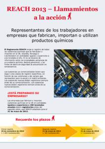 REACH 2013 – Llamamientos a la acción Representantes de los trabajadores en empresas que fabrican, importan o utilizan productos químicos
