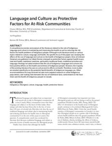 Language and Culture as Protective Factors for At-Risk Communities Onowa McIvor, MA, PhD (Candidate), Department of Curriculum & Instruction, Faculty of Education, University of Victoria Art Napoleon Kerissa M. Dickie (B