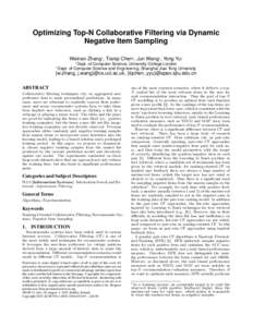 Optimizing Top-N Collaborative Filtering via Dynamic Negative Item Sampling Weinan Zhang† , Tianqi Chen‡ , Jun Wang† , Yong Yu‡ †  ‡