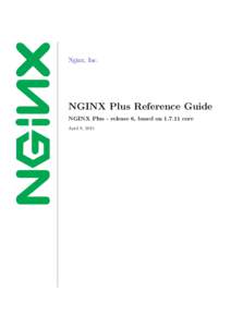 Nginx, Inc.  NGINX Plus Reference Guide NGINX Plus - release 6, based oncore April 8, 2015