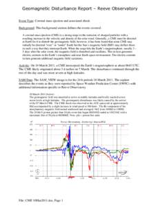 Geomagnetic Disturbance Report – Reeve Observatory Event Type: Coronal mass ejection and associated shock Background: This background section defines the events covered. A coronal mass ejection (CME) is a strong surge 