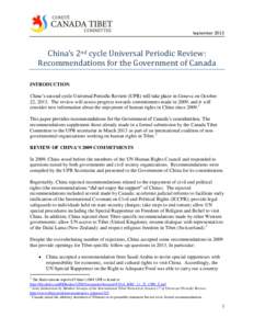 SeptemberChina’s 2nd cycle Universal Periodic Review: Recommendations for the Government of Canada INTRODUCTION China’s second cycle Universal Periodic Review (UPR) will take place in Geneva on October