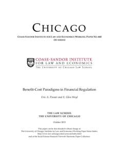 CHICAGO COASE-SANDOR INSTITUTE FOR LAW AND ECONOMICS WORKING PAPER NO[removed]2D SERIES) Benefit-Cost Paradigms in Financial Regulation Eric A. Posner and E. Glen Weyl
