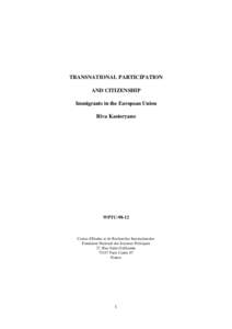 TRANSNATIONAL PARTICIPATION AND CITIZENSHIP Immigrants in the European Union Riva Kastoryano  WPTC-98-12