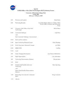 Agenda  NASA Office of the Chief Technologist (OCT) Industry Forum University of Maryland, College Park 13 July[removed]:30 a.m. – 5:15 p.m. EST