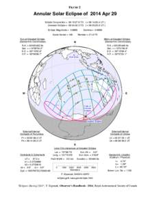FIGURE 2  Annular Solar Eclipse of 2014 Apr 29 Ecliptic Conjunction = 06:15:27.6 TD ( = 06:14:20.4 UT ) Greatest Eclipse = 06:04:32.3 TD ( = 06:03:25.0 UT ) Eclipse Magnitude = 0.9868