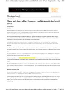 Share and share alike: Employer coalitions unite for health series - Articles - Employee B... Page 1 of 3  http://ebn.benefitnews.com Share and share alike: Employer coalitions unite for health series