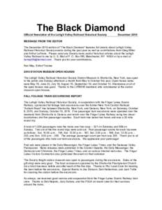 The Black Diamond Official Newsletter of the Lehigh Valley Railroad Historical Society DecemberMESSAGE FROM THE EDITOR