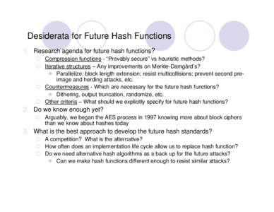 Desiderata for Future Hash Functions?